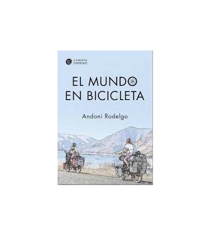 El mundo en bicicleta|Andoni Rodelgo||9788460660163|LDR Sport - Libros de Ruta