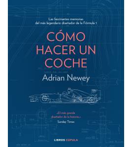 Cómo hacer un coche|Adrian Newey|Más deportes|9788448025373|LDR Sport - Libros de Ruta