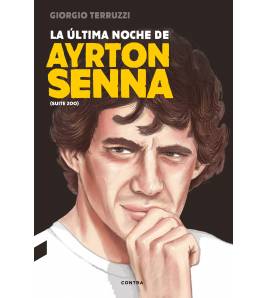 La última noche de Ayrton Senna|Terruzzi, Giorgio|Más deportes|9788494786952|LDR Sport - Libros de Ruta
