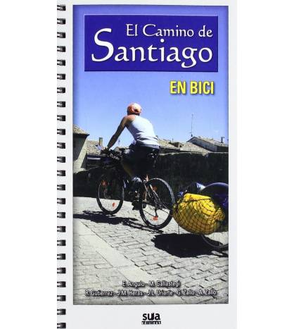 El camino de Santiago en bici Camino de Santiago 978-84-8216-390-1 Eloy Angulo