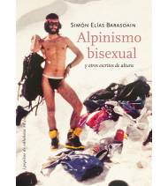 Alpinismo bisexual y otros escritos de altura Montaña 9788415862093 Elías Barasoain, Simón