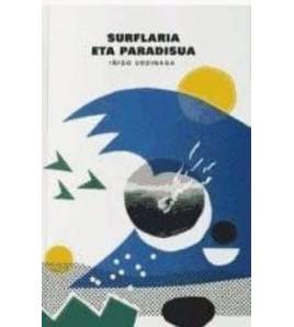 Surflaria eta paradisua|Urdinaga Iñigo|Más deportes|9788461797950|LDR Sport - Libros de Ruta