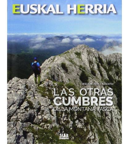Las otras cumbres de la montaña vasca|Perez Azaceta, Jesus Mari|Montaña|9788482166384|LDR Sport - Libros de Ruta