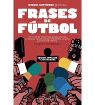Frases de fútbol. Edición 10º aniversario Fútbol 978-84-122885-2-0 Miguel Gutiérrez