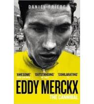 Eddy Merckx. The Cannibal|Daniel Friebe|Inglés|9780091943165|LDR Sport - Libros de Ruta