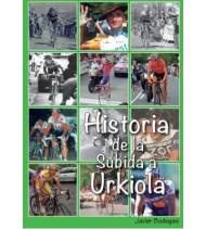 Historia de la subida a Urkiola|Bodegas Cañas, Javier|Historia|9788409279494|LDR Sport - Libros de Ruta