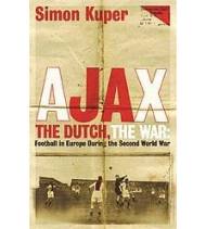 Ajax, The Dutch, The War|Simon Kuper|Equipos|9781409136477|LDR Sport - Libros de Ruta