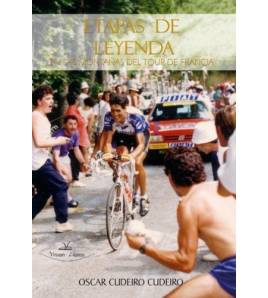 Etapas de leyenda en las montañas del Tour de Francia Crónicas / Ensayo 978-84-98863499 Oscar Cudeiro Cudeiro