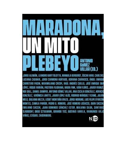 Maradona, un mito plebeyo Librería 978-84-18273-46-9 Varios autores