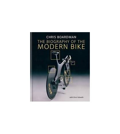 The Biography of the Modern Bike: The Ultimate History of Bike Design|Chris Boardman y Chris Sidwells||9781844037834|LDR Sport - Libros de Ruta