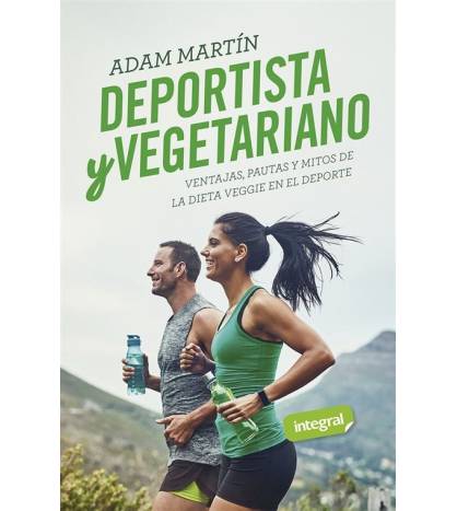 Deportista y vegetariano||Nutrición|9788491181828|LDR Sport - Libros de Ruta