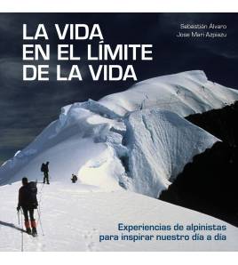 La vida en el límite de la vida||Montaña|9788416890842|LDR Sport - Libros de Ruta