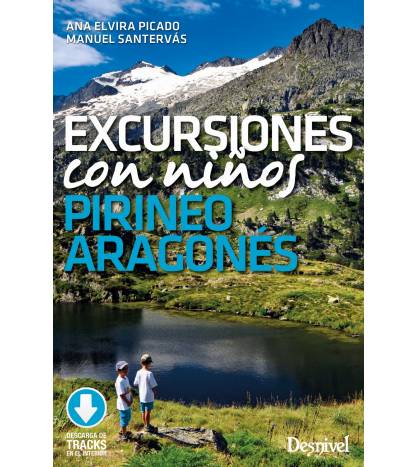 Excursiones con niños por el Pirineo Aragonés Librería 978-84-9829-591-7