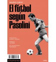 El fútbol según Pasolini Política/ensayo 978-84-18481-63-5 Valerio Curcio