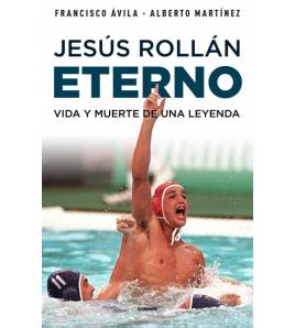 Jesús Rollán. Eterno Librería 978-84-124179-5-1 Francisco Ávila y Alberto Martínez