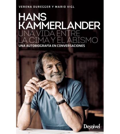 Hans Kammerlander. Una vida entre la cima y el abismo Librería 978-84-9829-443-9