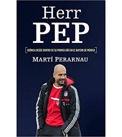 Herr Pep|Perarnau, Martí|Entrenadores|9788415242635|LDR Sport - Libros de Ruta