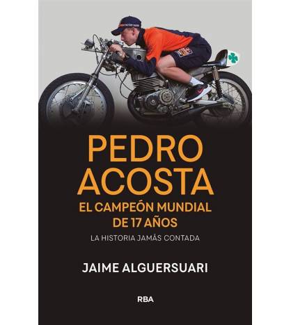 Pedro Acosta|Jaime Alguersuari|Más deportes|9788491879367|LDR Sport - Libros de Ruta