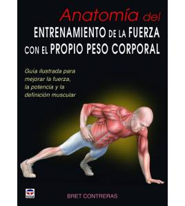 Anatomía del entrenamiento de la fuerza con el propio peso corporal||Entrenamiento y bienestar|9788479029685|LDR Sport - Libros de Ruta
