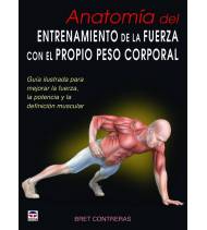 Anatomía del entrenamiento de la fuerza con el propio peso corporal||Entrenamiento y bienestar|9788479029685|LDR Sport - Libros de Ruta