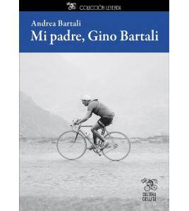 Mi padre, Gino Bartali Historia y Biografías de ciclistas 9788494927843 Andrea Bartali