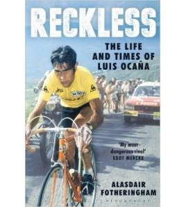Reckless. The Life and Times of Luis Ocaña Inglés 978-1408845905 Alasdair Fotheringham