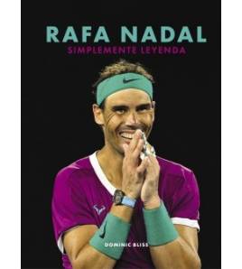Rafa Nadal. Simplemente leyenda Tenis 978-84-18820-63-2