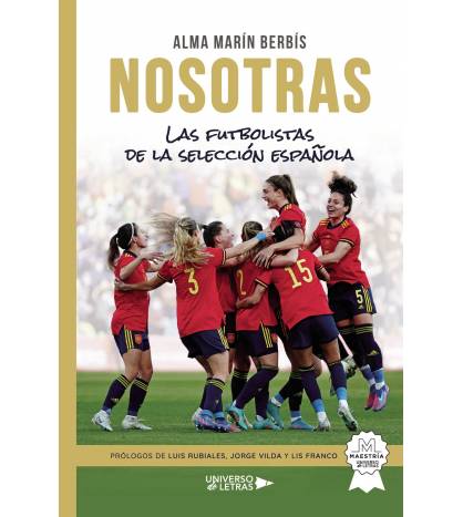NOSOTRAS. Las futbolistas de la selección española Fútbol 9788419137005 Alma Marín Berbís