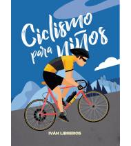 Ciclismo para niños||Infantil ciclismo|9788415448525|LDR Sport - Libros de Ruta
