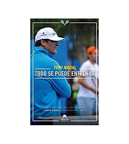Todo se puede entrenar||Tenis|9788416253081|LDR Sport - Libros de Ruta