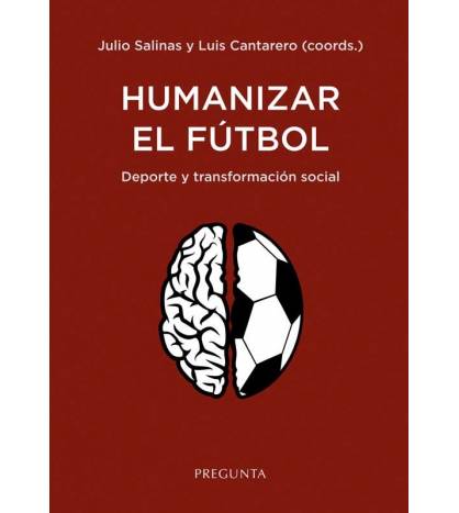 HUMANIZAR EL FÚTBOL||Política/ensayo|9788417532871|LDR Sport - Libros de Ruta