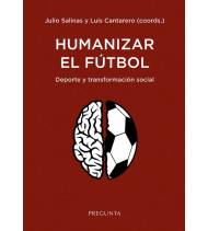 HUMANIZAR EL FÚTBOL Librería 978-84-17532-87-1
