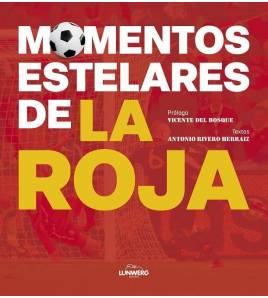 Momentos estelares de la Roja||Equipos|9788418820960|LDR Sport - Libros de Ruta