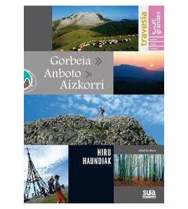Travesia los 3 grandes Gorbeia, Anboto y Aizkorri Librería 978-84-8216-473-1