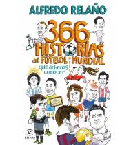 366 historias del fútbol mundial que deberías saber Fútbol 9788467066005 Alfredo Relaño