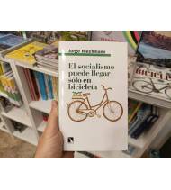 El socialismo puede llegar sólo en bicicleta (2ª ed.) Crónicas / Ensayo 978-84-1352-446-7