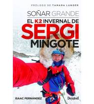 Soñar grande. El K2 invernal de Sergi Mingote Librería 978-84-9829-621-1