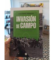 Invasión de campo|Alejandro Requeijo|Política/ensayo|9788466674126|LDR Sport - Libros de Ruta