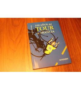 100 años del Tour de Francia Historia 978-84-241-9302-7 Luis Miguel González (padre e hijo)