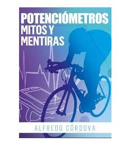 Potenciómetros, mitos y mentiras Salud / Nutrición 978-84-608-5078-6 Alfredo Córdova