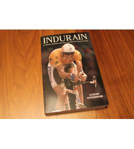Indurain: La historia definitiva del mejor corredor del Tour de Francia|Alasdair Fotheringham|Historia y Biografías de ciclistas|9788494616655|LDR Sport - Libros de Ruta