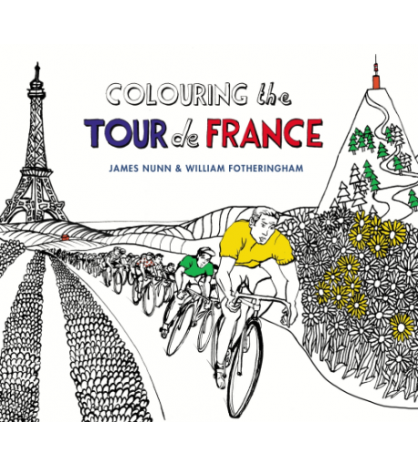 Colouring the Tour de France|William Fotheringham and James Nunn (Illustrator)|Infantil|9780224100694|LDR Sport - Libros de Ruta