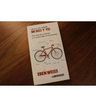 Mi bici y yo|Eben Weiss|Librería|9788416641871|LDR Sport - Libros de Ruta