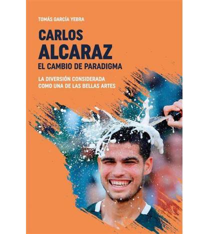 Carlos Alcaraz. El cambio de paradigma Librería 978-84-15448-66-2