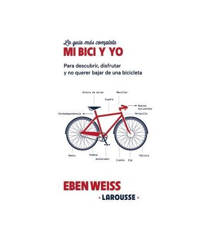 Mi bici y yo|Eben Weiss|Librería|9788416641871|LDR Sport - Libros de Ruta