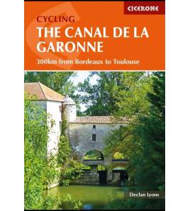 Cycling the Canal de la Garonne Guías / Viajes 978-1-85284-783-8