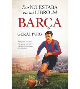 Eso no estaba en mi libro del Barça|Gerai Puig|Fútbol|9788411316477|LDR Sport - Libros de Ruta