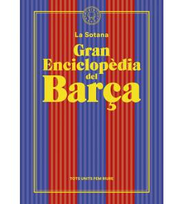 Gran enciclopèdia del Barça (De La Sotana)||Fútbol|9788419172938|LDR Sport - Libros de Ruta