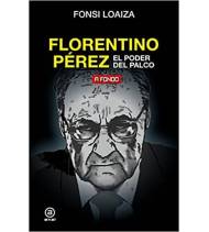 Florentino Pérez, el poder del palco Librería 978-84-460-5120-6