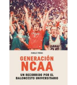 Generación NCAA. Un recorrido por el baloncesto universitario||Baloncesto|9788415448686|LDR Sport - Libros de Ruta